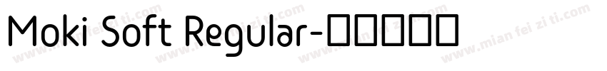 Moki Soft Regular字体转换